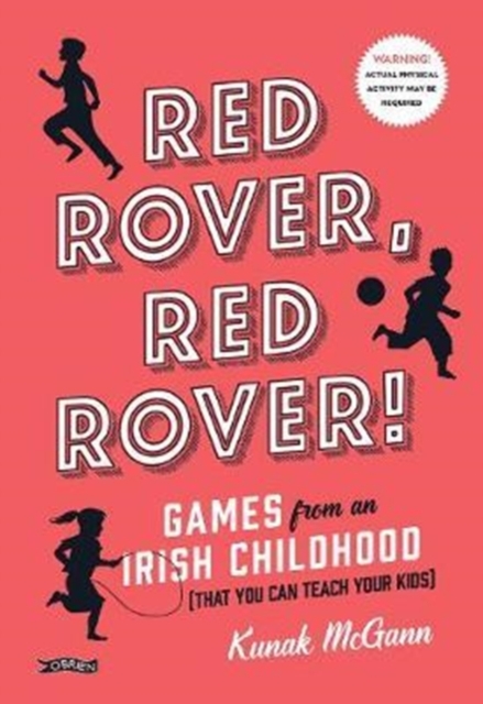 Red Rover, Red Rover! : Games from an Irish Childhood (That You Can Teach Your Kids), Hardback Book
