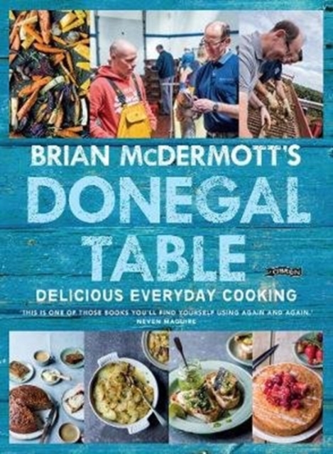 Brian McDermott's Donegal Table : Delicious Everyday Cooking, Hardback Book