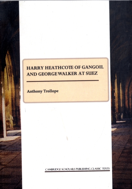 Harry Heathcote of Gangoil and George Walker at Suez, Paperback / softback Book