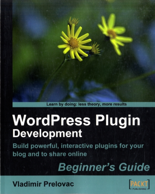 WordPress Plugin Development Beginner's Guide, Electronic book text Book