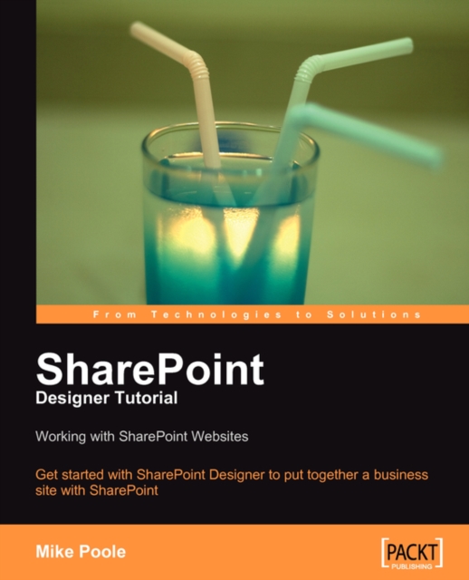 SharePoint Designer Tutorial: Working with SharePoint Websites, Electronic book text Book