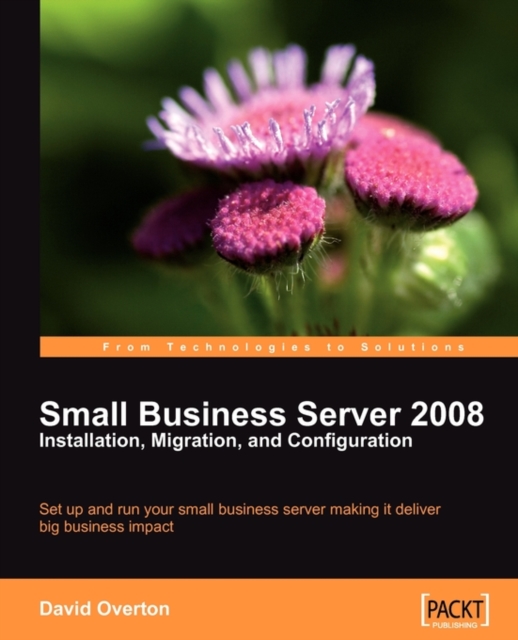 Small Business Server 2008 - Installation, Migration, and Configuration, Electronic book text Book
