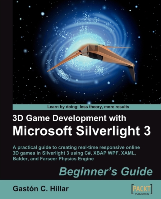 3D Game Development with Microsoft Silverlight 3: Beginner's Guide, Electronic book text Book