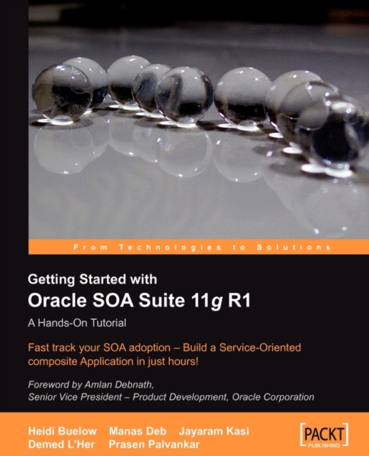 Getting Started With Oracle SOA Suite 11g R1 - A Hands-On Tutorial, Paperback / softback Book