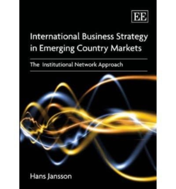 International Business Strategy in Emerging Coun - The Institutional Network Approach, Paperback / softback Book