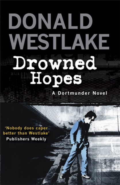 Drowned Hopes : A Dortmunder Mystery, Paperback / softback Book