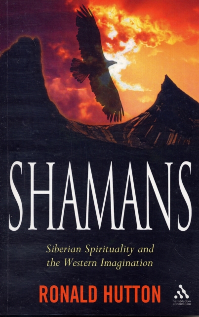 Shamans : Siberian Spirituality and the Western Imagination, Paperback / softback Book