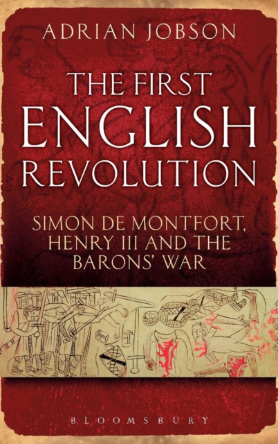 The First English Revolution : Simon de Montfort, Henry III and the Barons' War, Hardback Book