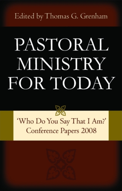 Pastoral Ministry for Today : Who Do You Say That I am?, Paperback / softback Book
