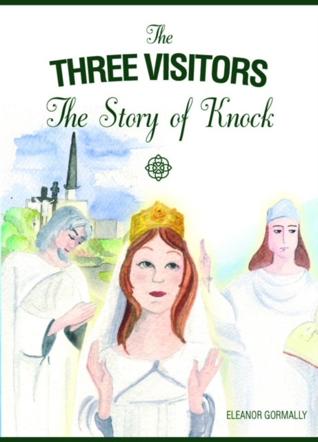 The Three Visitors : The Story of Knock, Paperback / softback Book