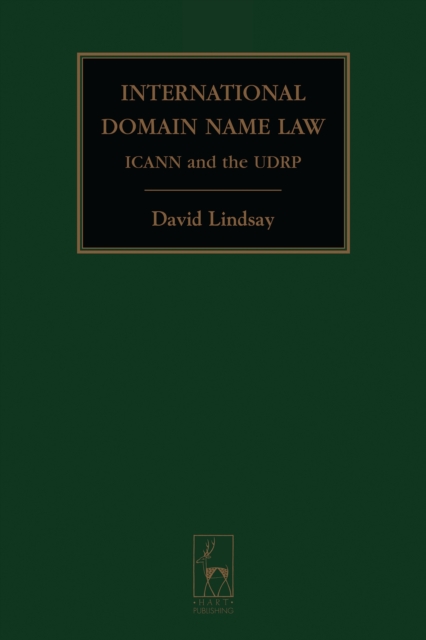 International Domain Name Law : Icann and the Udrp, PDF eBook