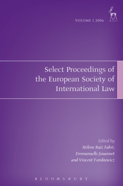 Select Proceedings of the European Society of International Law, Volume 1 2006, PDF eBook