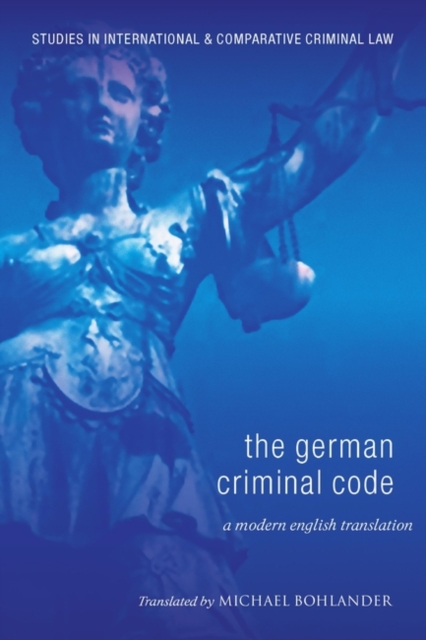 The German Criminal Code : A Modern English Translation, PDF eBook