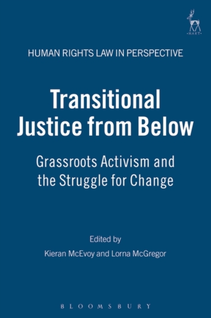 Transitional Justice from Below : Grassroots Activism and the Struggle for Change, PDF eBook