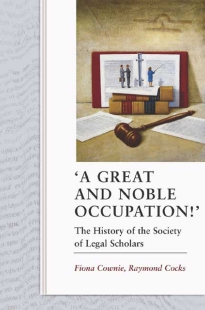 A Great and Noble Occupation!' : The History of the Society of Legal Scholars, PDF eBook