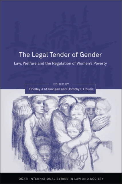 The Legal Tender of Gender : Law, Welfare and the Regulation of Women's Poverty, PDF eBook