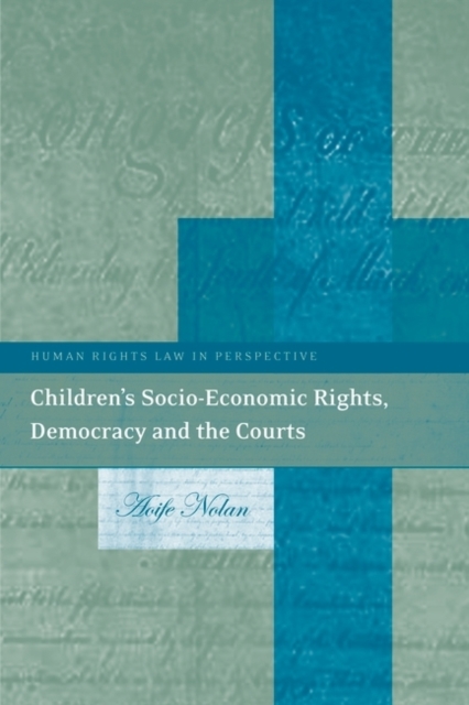 Children’s Socio-Economic Rights, Democracy And The Courts, PDF eBook