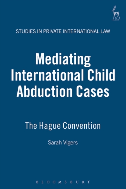 Mediating International Child Abduction Cases : The Hague Convention, PDF eBook