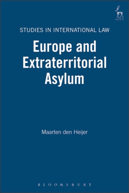 Europe and Extraterritorial Asylum, PDF eBook