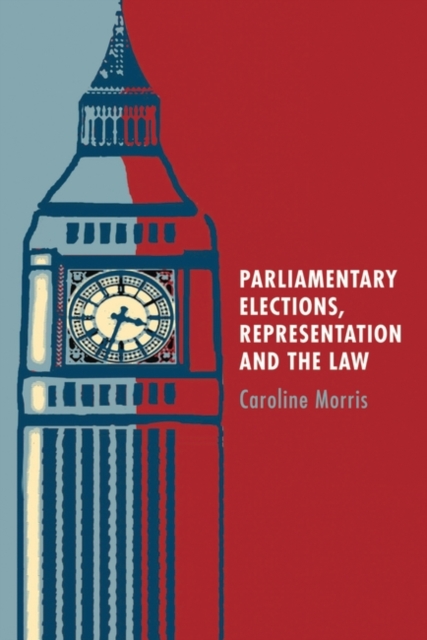 Parliamentary Elections, Representation and the Law, PDF eBook