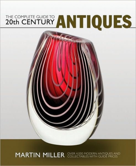 Complete Guide to 20th Century Antiques, Paperback / softback Book