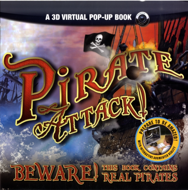 Pirate Attack! (A 3D Virtual Pop-up Book) : A 3D Virtual Pop-Up Book, Hardback Book