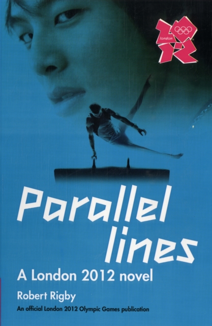 London 2012 Novel: Parallel Lines, Paperback / softback Book