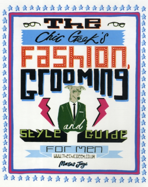 Chic Geek Style Guide, Hardback Book