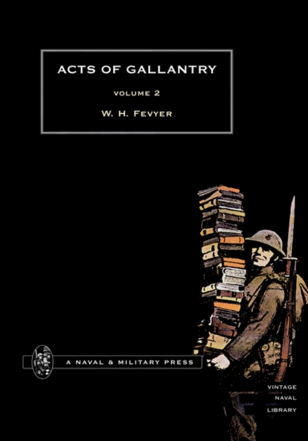ACTS OF GALLANTRY Vol 2., Hardback Book