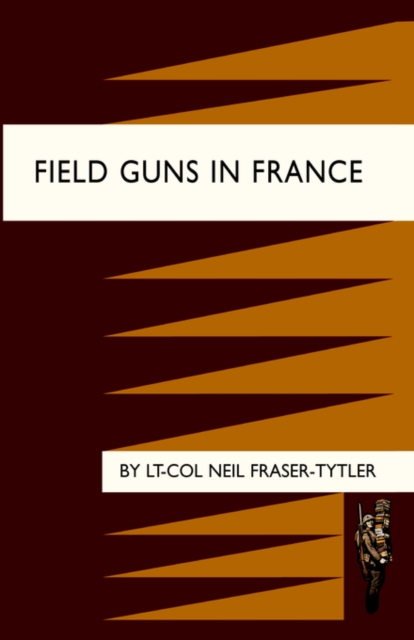 Field Guns in France, Hardback Book