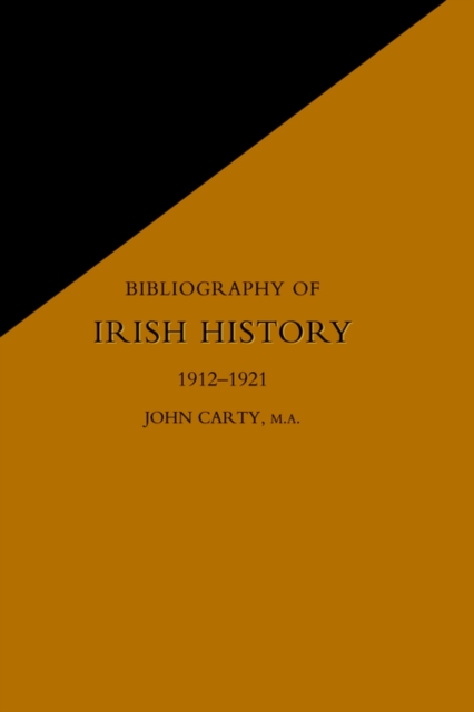 Bibliography of Irish History 1912-1921, Hardback Book
