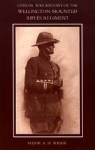 War History of the Wellington Mounted Rifles Regiment 1914-1919, Hardback Book