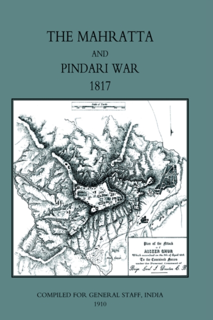 MAHRATTA AND PINDARI WAR (India 1817), Hardback Book