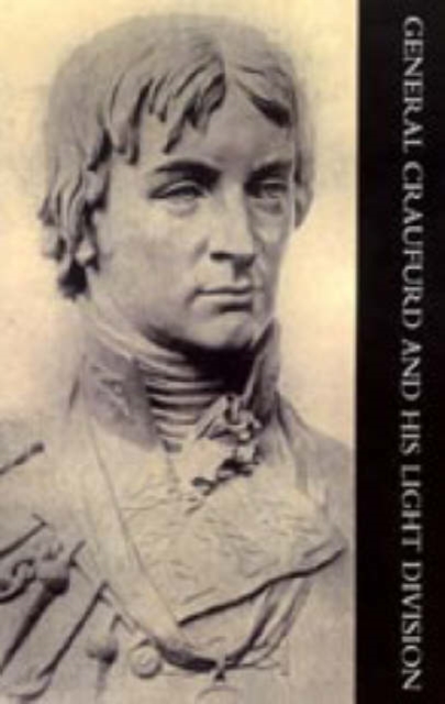 General Craufurd and His Light Division, Hardback Book