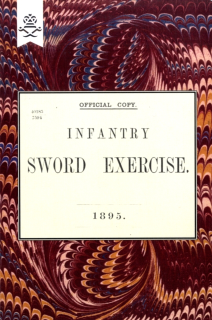 Infantry Sword Exercise. 1895., Paperback / softback Book