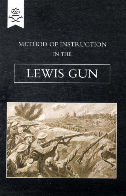 Method of Instruction In The Lewis Gun 1917, Paperback / softback Book