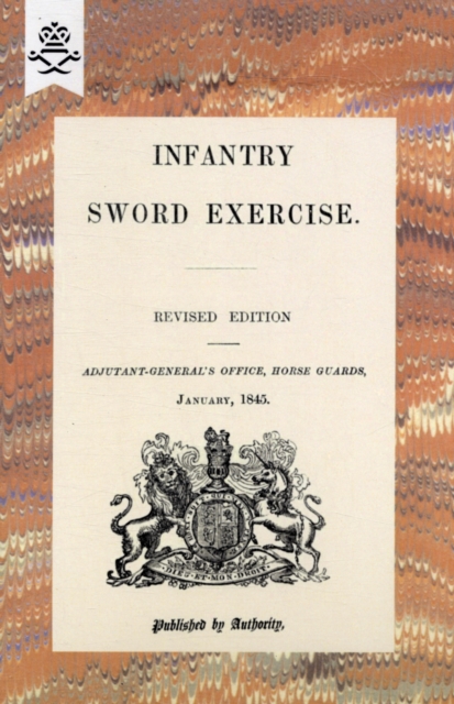 Infantry Sword Exercise. 1845, Paperback / softback Book
