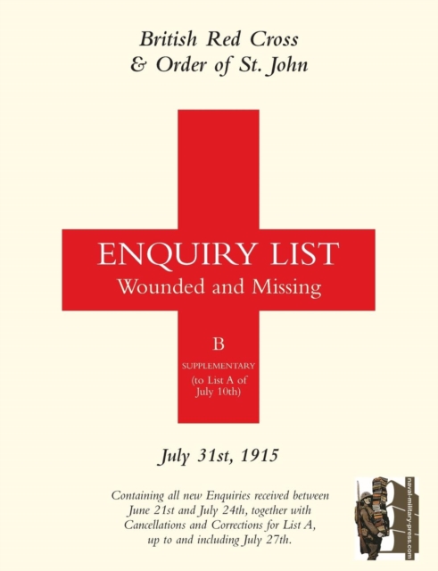 British Red Cross and Order of St John Enquiry List for Wounded and Missing : July 31st 1915, Paperback / softback Book