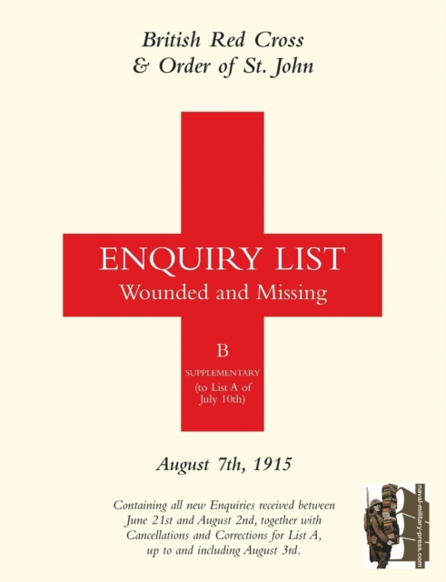 British Red Cross and Order of St John Enquiry List for Wounded and Missing : August 7th 1915, Paperback / softback Book