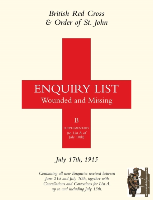 British Red Cross & Order of St John Enquiry List for Wounded and Missing : July 17th 1915, Paperback / softback Book