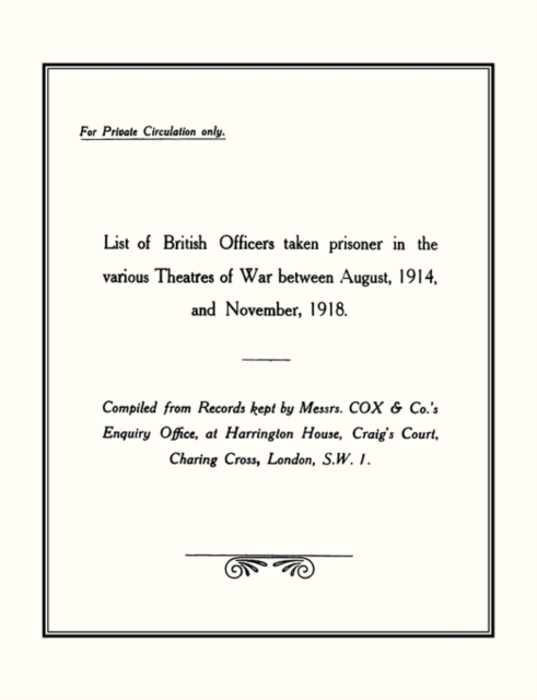 List of British Officers Taken Prisoner in the Various Theatres of War - Aug 1914 to Nov 1918, Paperback / softback Book