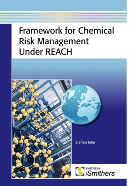 Framework for Chemical Risk Management Under REACH, Hardback Book