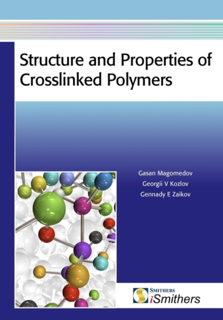 Structure and Properties of Crosslinked Polymers, Paperback Book