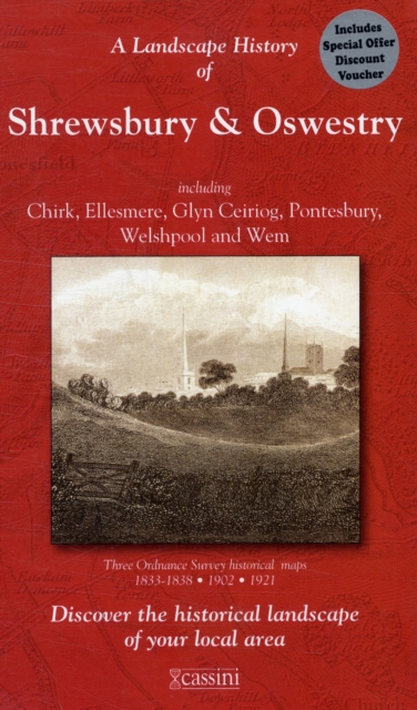 A Landscape History of Shrewsbury & Oswestry (1833-1921) - LH3-126 : Three Historical Ordnance Survey Maps, Sheet map, folded Book