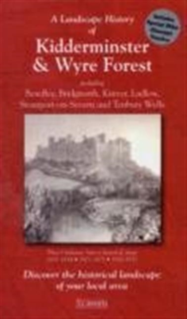 A Landscape History of Kidderminster & Wyre Forest (1831-1921) - LH3-138 : Three Historical Ordnance Survey Maps, Sheet map, folded Book