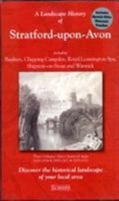 A Landscape History of Stratford-upon-Avon (1828-1921) - LH3-151 : Three Historical Ordnance Survey Maps, Sheet map, folded Book