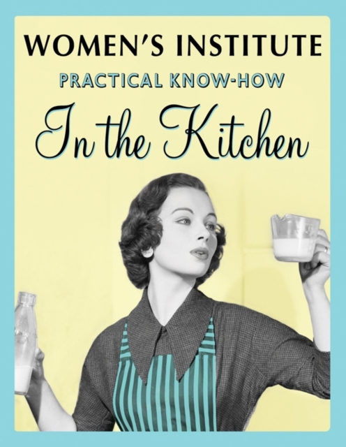 WI Practical Know-How In the Kitchen, Paperback / softback Book