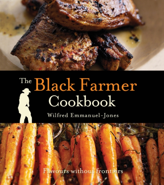 The Black Farmer Cookbook, Hardback Book
