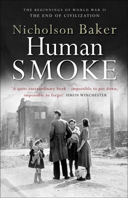 Human Smoke : The Beginnings of World War II, the End of Civilization, EPUB eBook