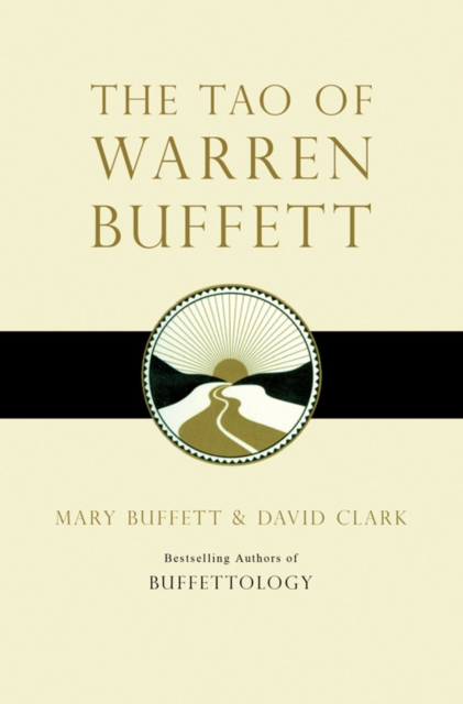 The Tao of Warren Buffett : Warren Buffett's Words of Wisdom, EPUB eBook